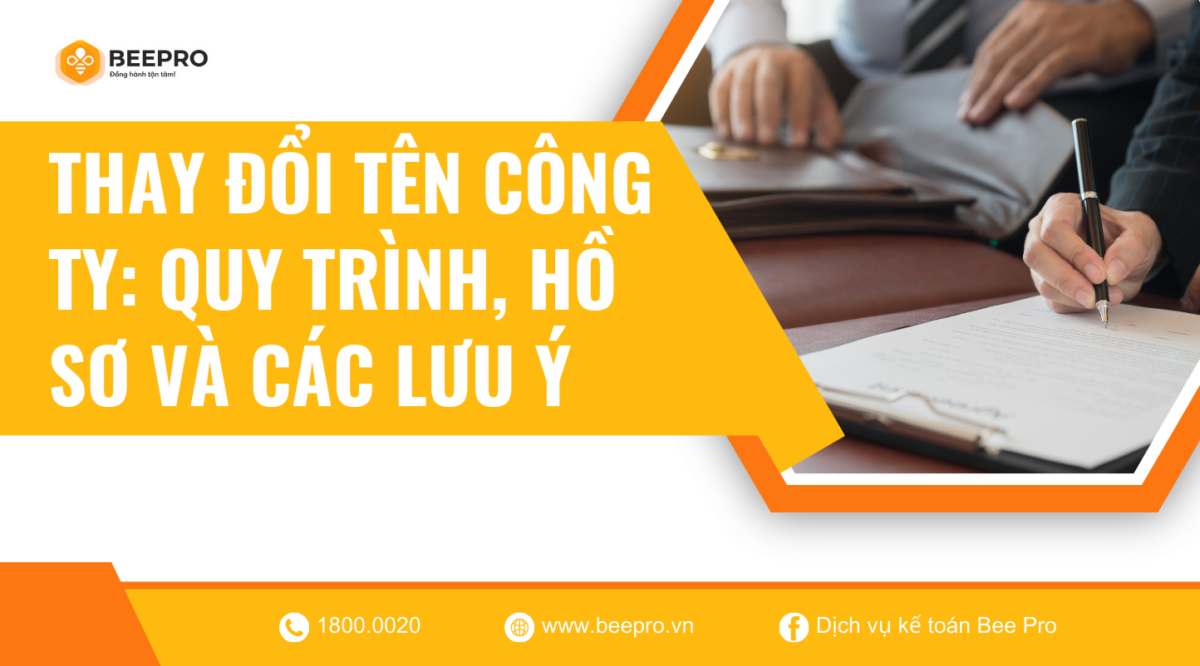 Quy trình, hồ sơ và các lưu ý khi thực hiện thay đổi tên công ty