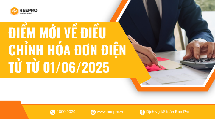 Một số điểm mới cần lưu ý về điều chỉnh hóa đơn điện tử có hiệu lực từ ngày 01/06/2025