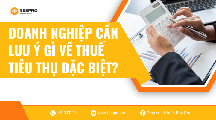 Tìm hiểu về thuế tiêu thụ đặc biệt cho doanh nghiệp